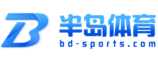 BOB半岛·(中国)官方网站-BOB SPORTS